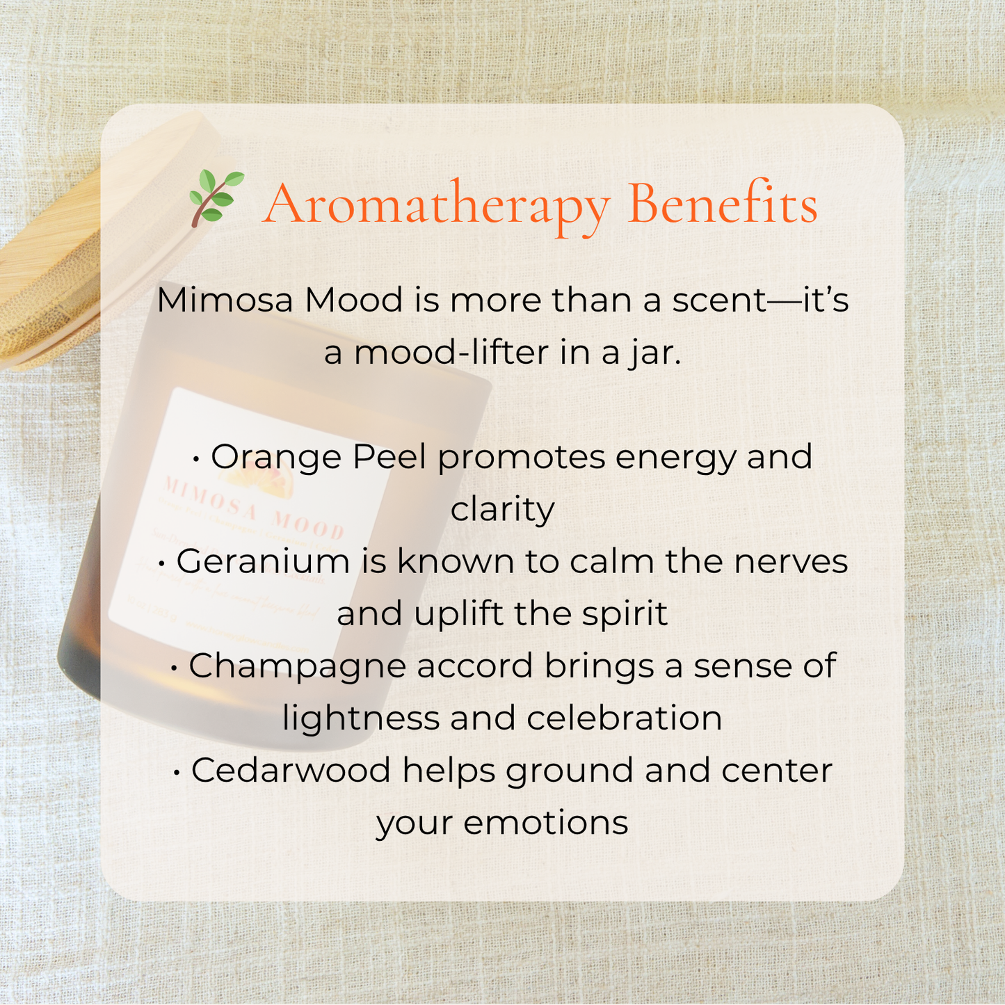 Fragrance oils in Mimosa Mood candle promote calm, balance, clarity, and energy